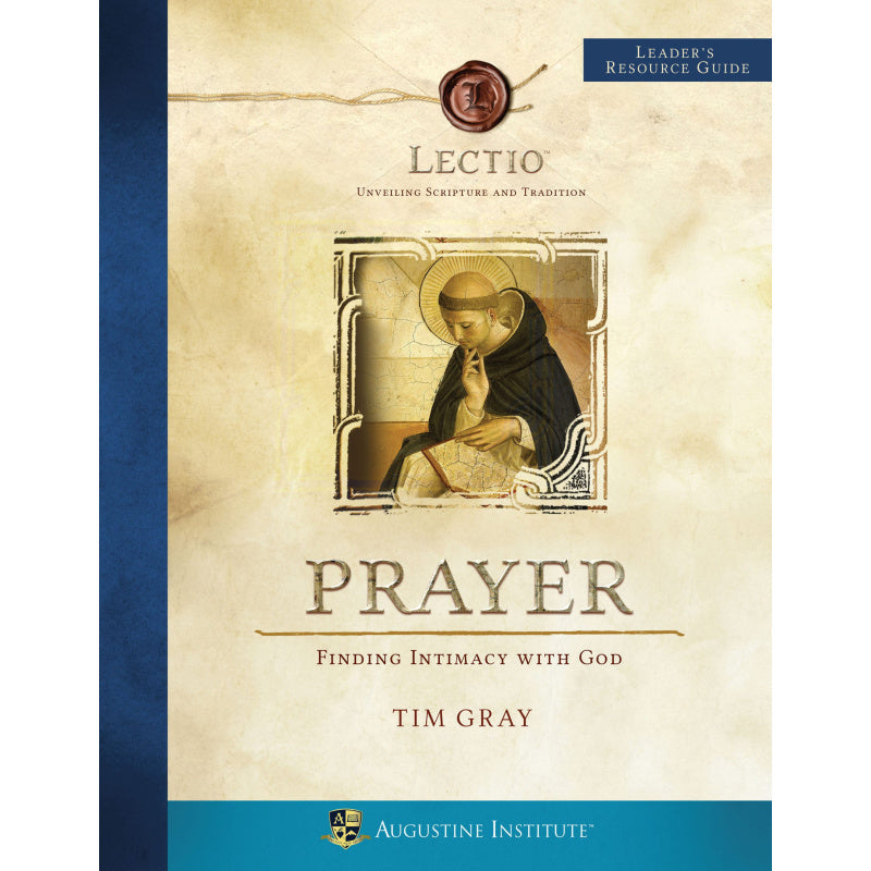 Lectio : Prayer : Finding Intimacy with God Leader's Guide