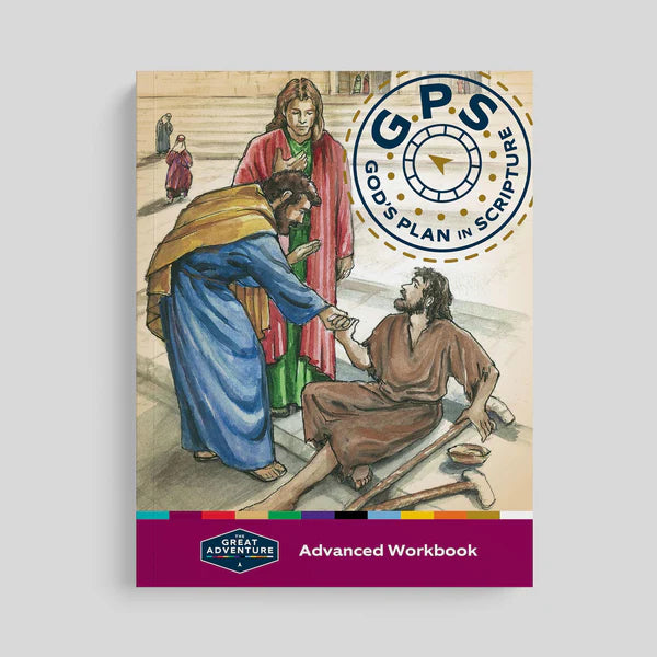 GPS: God’s Plan in Scripture Advanced Workbook
(grades 6+) for 11 years old above
