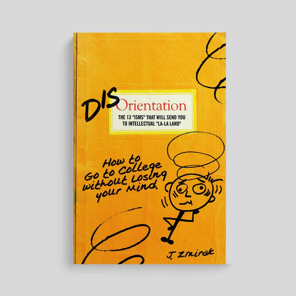Disorientation : The 13 "isms" that will send you to the Intellectual "La-La Land"
How to Go to College without Losing your Mind.