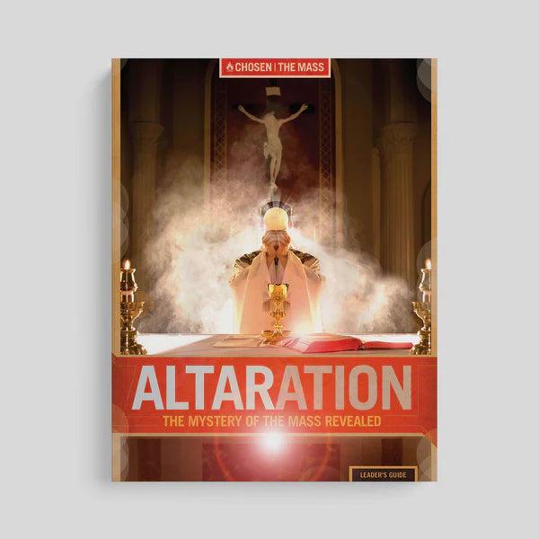 Altaration : The Mystery of the Mass Revealed (Leader's Guide)