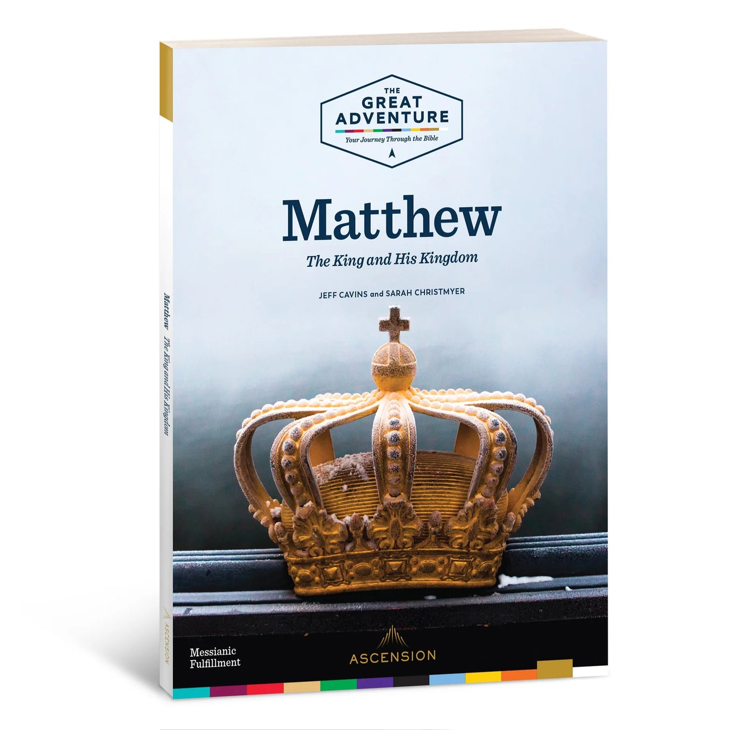 Matthew : The King and His Kingdom (Messianic Fulfillment) without online access (New Version)