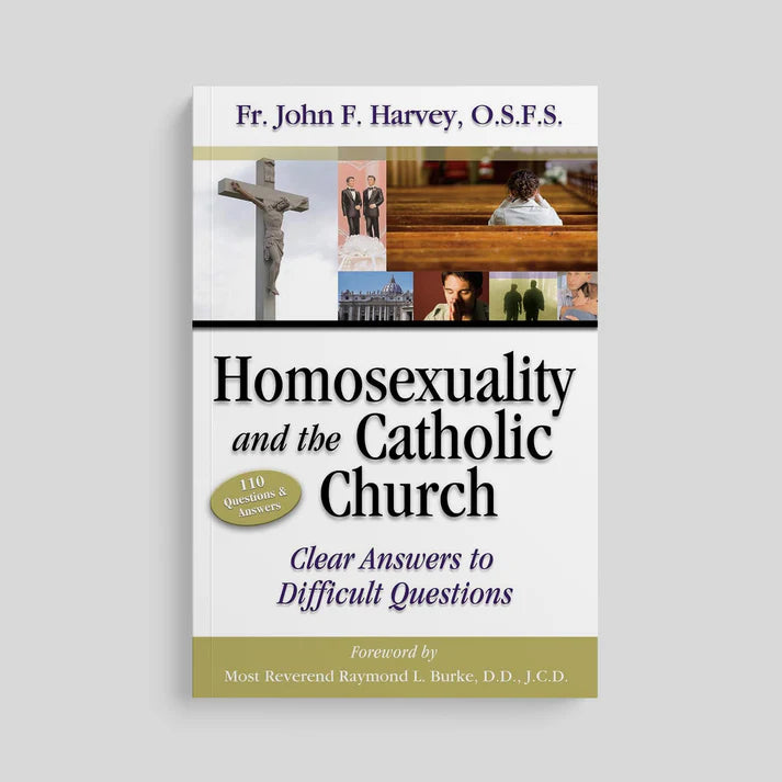 Homosexuality and the Catholic Church : 110 Questions & Answers (Clear Answers to Difficult Questions)