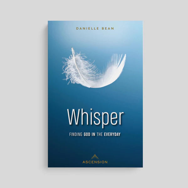 Whisper : Finding God in the Everyday