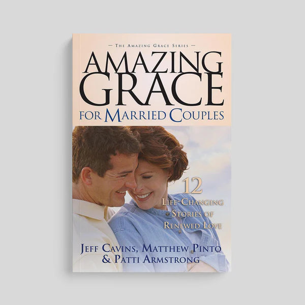 The Amazing Grace Series :
Amazing Grace for Married Couples
(12 Life-Changing Stories of Renewed Love)