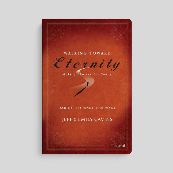 Daring to Walk the Walk : Walking Towards Eternity Making Choices for Today (Journal) (Red)