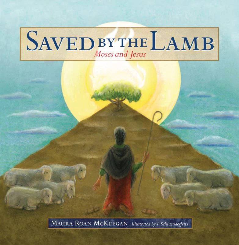 Saved By The Lamb : Moses and Jesus
