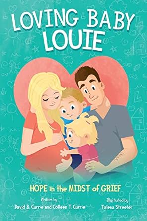Loving Baby Louie : Hope in the Midst of Grief (Paperback)