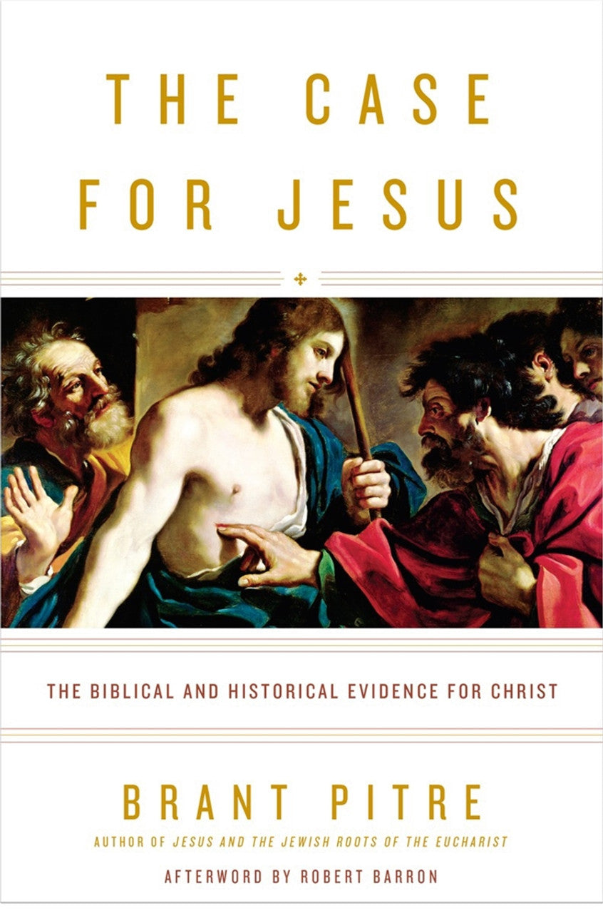 The Case For Jesus : The Biblical and Historical Evidence for Christ