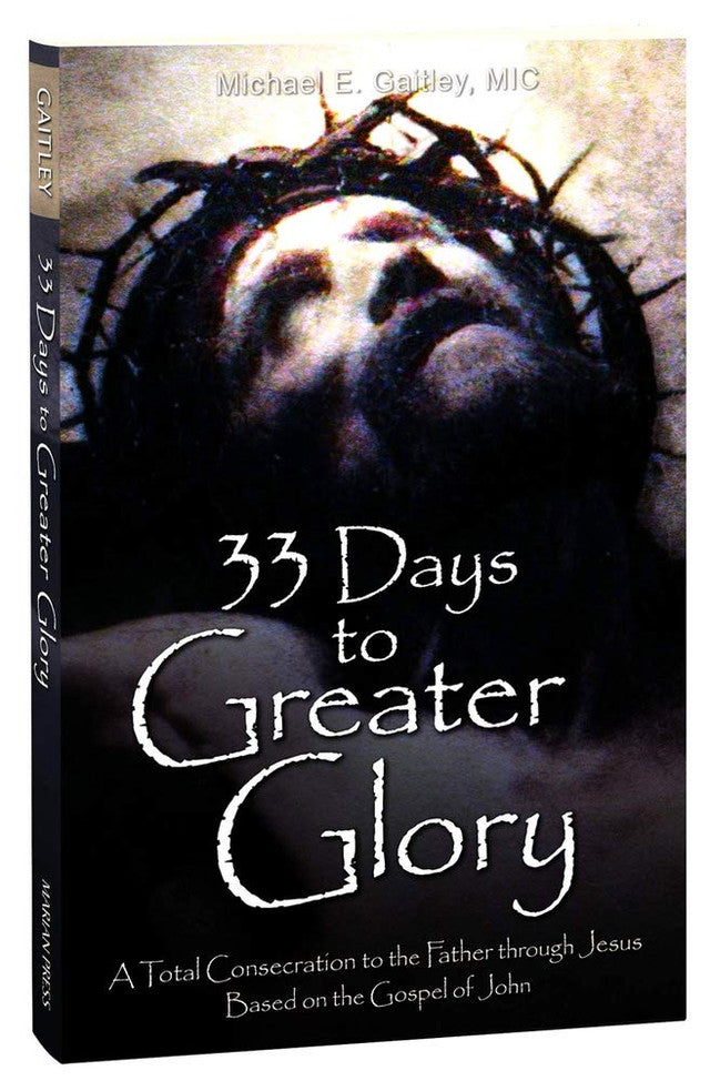 33 Days to Greater Glory Book