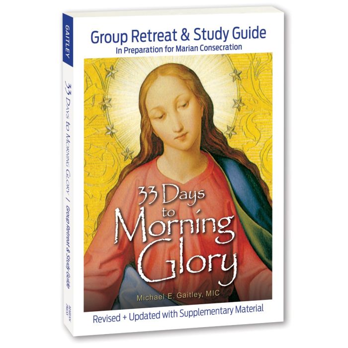 33 Days to Morning Glory: Group Retreat & Study Guide