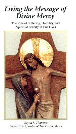 LIVING THE MESSAGE OF DIVINE MERCY