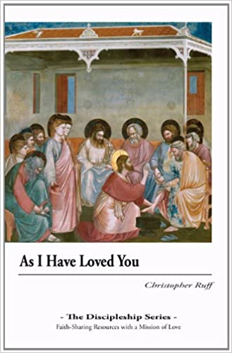 As I Have Loved You (The Discipleship Series)