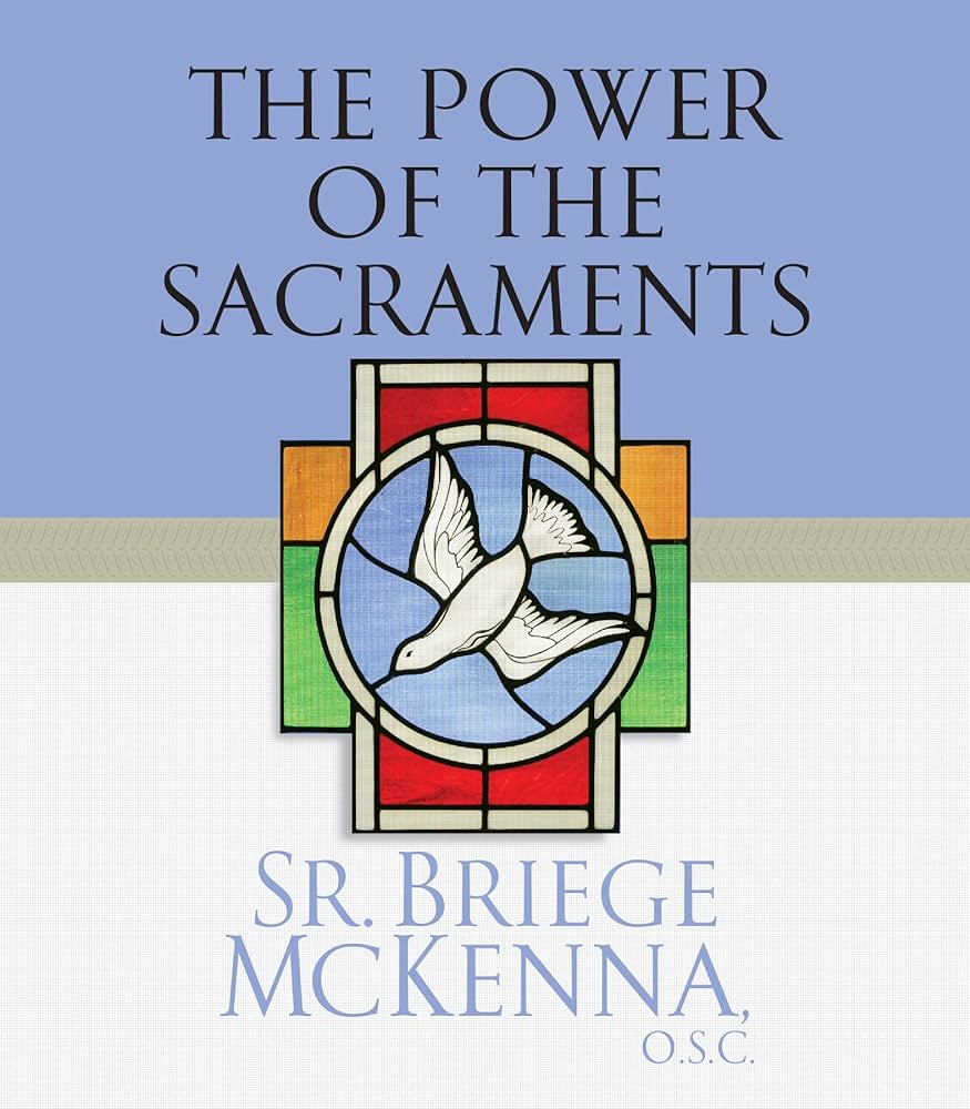 The Power Of The Sacraments