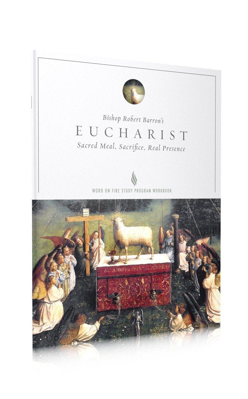 Eucharist : Study Guide & Workbook by Rev. Robert E. Barron