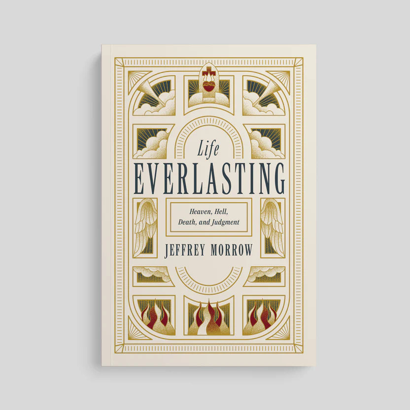 Life Everlasting: Heaven, Hell, Death and Judgement